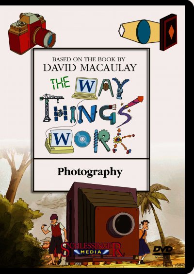 The way things work. Photography / a Millimages, Pearson Broadband and Schlessinger Media coproduction in association with France 5, ZAF, TVO, TFO ; producer, Emmanuel Franck ; director, Diego Zamora.