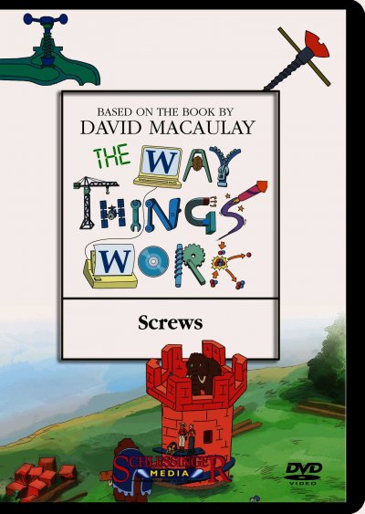 The way things work. Screws / a Millimages, Pearson Broadband and Schlessinger Media coproduction in association with France 5, ZAF, TVO, TFO ; based on the book by David Macaulay.