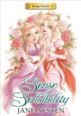 Sense and sensibility / Jane Austen ; story adaptation by Stacy King ; art by Po Tse.