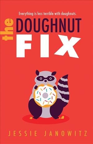 The doughnut fix / Jessie Janowitz.