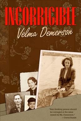 Incorrigible / Velma Demerson.