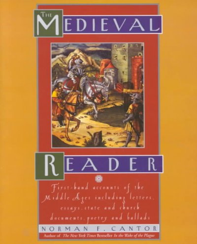 The medieval reader / edited by Norman F. Cantor.