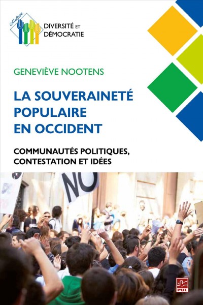 La souveraineté populaire en Occident : communautés politiques, contestation et idées / Geneviève Nootens.