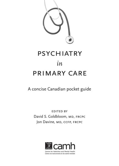 Psychiatry in primary care : a concise Canadian pocket guide / edited by David S. Goldbloom, Jon Davine.