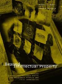Beyond intellectual property [electronic resource] : toward traditional resource rights for indigenous peoples and local communities / Darrell A. Posey and Graham Dutfield.