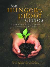 For hunger-proof cities [electronic resource] : sustainable urban food systems / edited by Mustafa Koc ... [et al.].