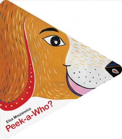 Peek-A-Who? / Elsa Mroziewicz.
