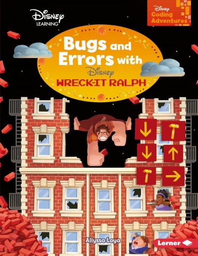 Bugs and errors with Disney Wreck-it Ralph / Allyssa Loya.