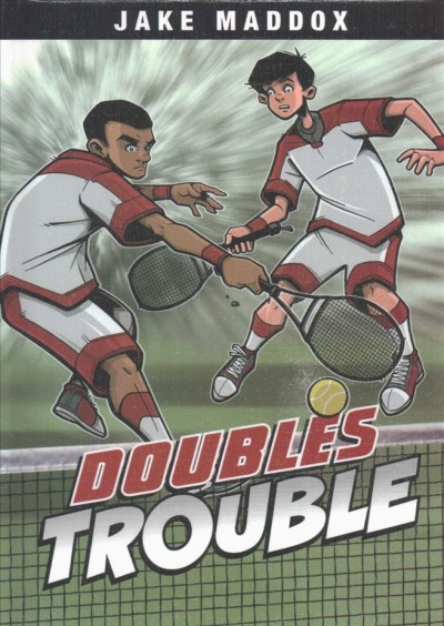 Doubles trouble / by Jake Maddox ; text by Blake Hoena ; illustrated by Sean Tiffany.