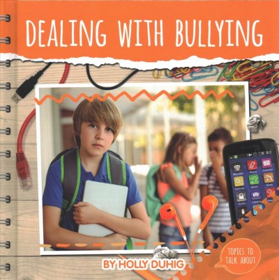 Dealing with bullying / Holly Duhig.