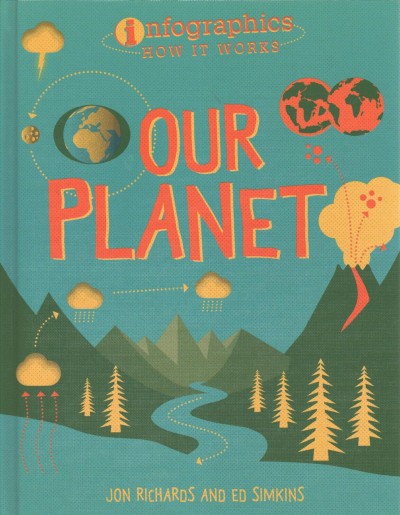 Our planet / [by] Jon Richards and Ed Simkins.