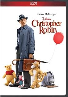 Christopher Robin [DVD videorecording] / Disney presents ; a 2DUX2 production ; a Marc Forster film ; produced by Brigham Taylor, Kristin Burr ; story by Greg Brooker and Mark Steven Johnson ; screenplay by Alex Ross Perry and Tom McCarthy and Allison Schroeder ; directed by Marc Forster.