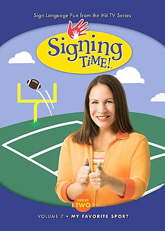 Signing time! Series 2, volume 7. My favorite sport.