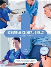 Essential clinical skills : enrolled nurses / Joanne Tollefson [and three others].