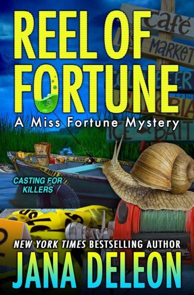 Reel of fortune [electronic resource] : A Miss Fortune Mystery, Book 12. Jana DeLeon.