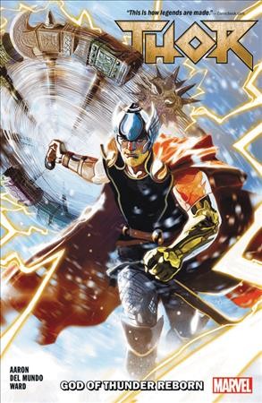 Thor. Vol. 1, God of thunder reborn / Jason Aaron, writer ; Mike Del Mundo, Christian Ward, artists.