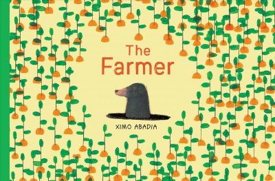 The farmer / Ximo Abadia ; English translation by Grace Maccarone and Kelly Loughman.