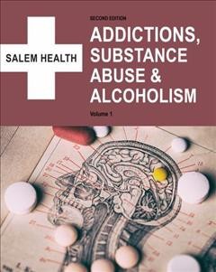 Addictions, substance abuse & alcoholism / editor, Paul Moglia, Ph.D.