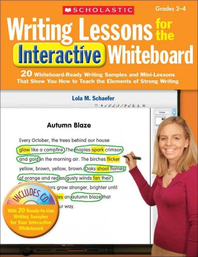 Writing lessons for the interactive whiteboard. Grades 2-4 / Lola M. Schaefer.