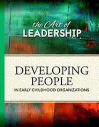 Developing people in early childhood organizations / Exchange Press.
