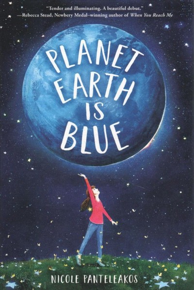 Planet Earth is blue / Nicole Panteleakos.