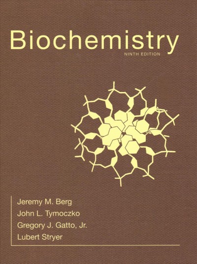 Biochemistry / Jeremy M. Berg, John L. Tymoczko, Gregory J. Gatto, Jr., Lubert Stryer.