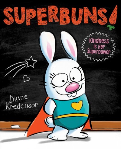 Superbuns! : kindness is her superpower / Diane Kredensor.