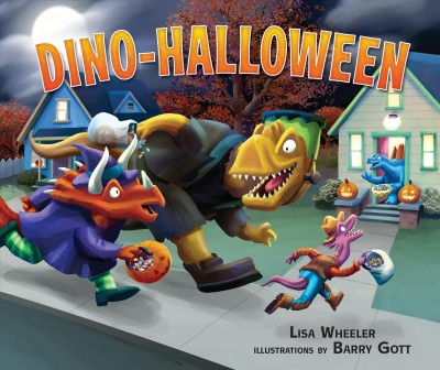 Dino-Halloween / Lisa Wheeler ; Illustrated by Barry Gott.