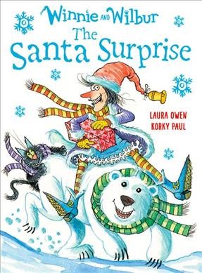 The Santa surprise / Laura Owen ; illustrations, Korky Paul.