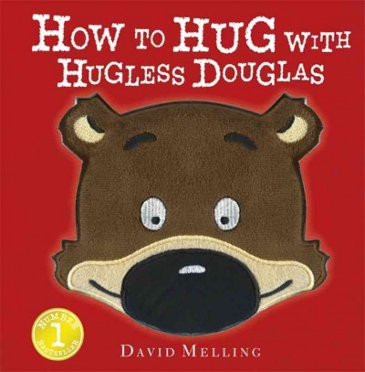 How to hug with Hugless Douglas / David Melling.