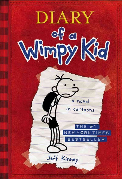 Diary of a wimpy kid : a novel in cartoons, Greg Heffley's journal / Jeff Kinney.