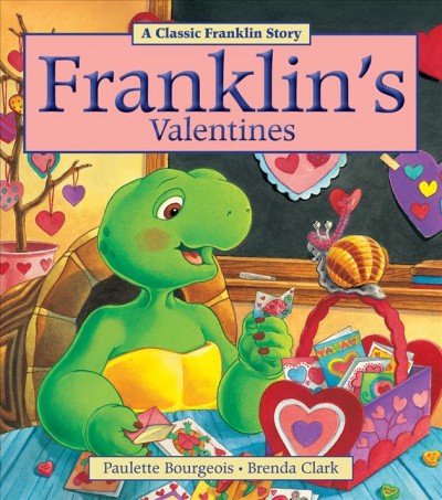 Franklin's Valentines / story written by Sharon Jennings ; illustrated by Brenda Clark.