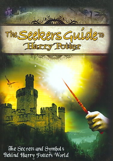 The seekers guide to Harry Potter / Reality Films presents ; directed by Philip Gardiner ; written & presented by Geo Trevarthen.