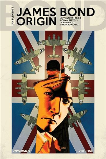 James Bond. Origin. Volume one / script, Jeff Parker ; art, Bob Q.