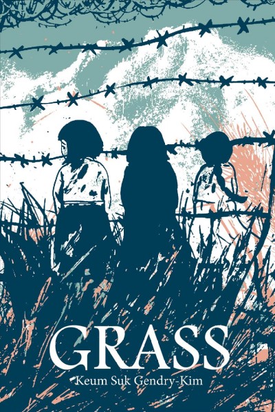 Grass / Keum Suk Gendry-Kim ; translated by Janet Hong.