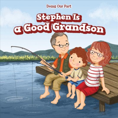 Stephen is a good grandson / Martin Gregory; illustrated by Aurora Aguilera.