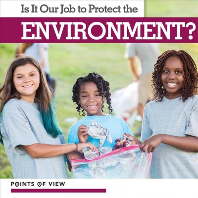 Is it our job to protect the environment? / David Anthony.