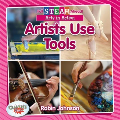 Artists use tools / Robin Johnson.