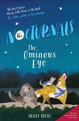 The nocturnals : the ominous eye / Tracey Hecht.
