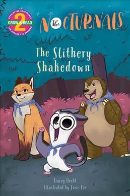 The nocturnals : the slithery shakedown / by Tracey Hecht ; illustrations by Josie Yee.