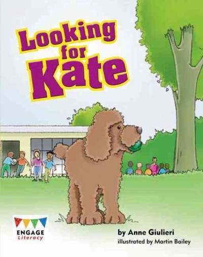 Looking for Kate / by Anne Giulieri ; illustrated by Martin Bailey.