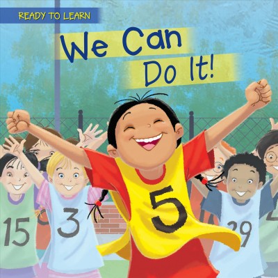 We can do it! / Jennifer Moore-Mallino ; illustrated by Gustavo Mazali.