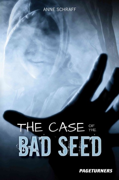 The case of the bad seed / Anne Schraff.
