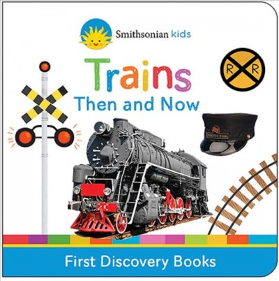 Trains then and now / illustrations by Beatrice Tinarelli.