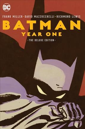 Batman : year one / written by Frank Miller ; art by David Mazzucchelli ; colors by Richmond Lewis ; letters by Todd Klein.