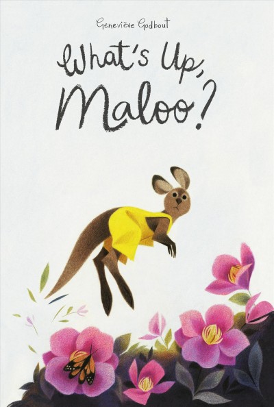 What's up, Maloo? / Geneviève  Godbout.