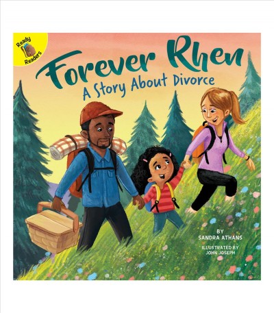 Forever Rhen : a story about divorce / by Sandra Athans ; illustrated by John Joseph.