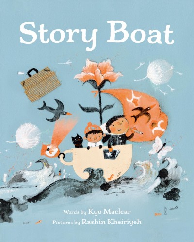 Story boat / words by Kyo Maclear ; pictures by Rashin Kheiriyeh.