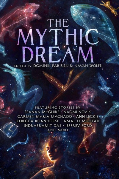 The mythic dream / edited by Dominik Parisien & Navah Wolfe.