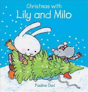 Christmas With Lily and Milo / Pauline Oud.